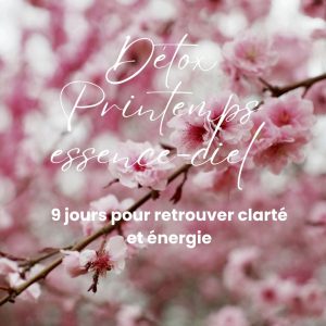Detox Printemps essence-ciel 🌱 - 9 jours pour retrouver clarté & énergie